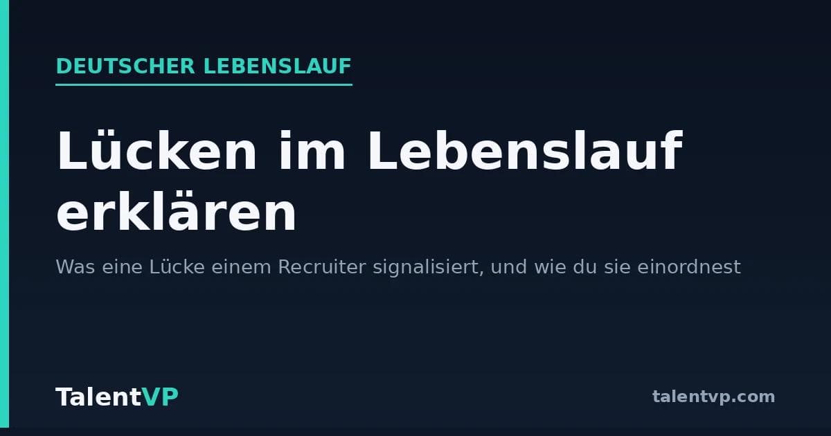 Lücken im Lebenslauf erklären (deutscher CV)