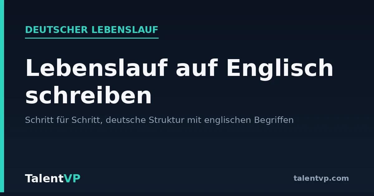 Lebenslauf auf Englisch schreiben (Schritt für Schritt)